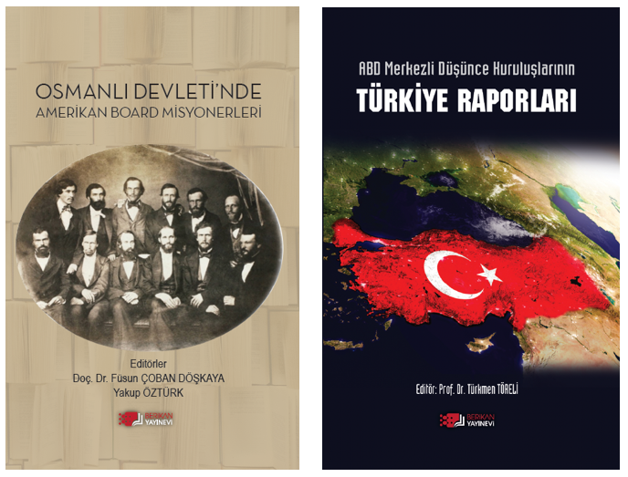 Osmanlı Devletinde Amerikan Board Misyonerleri - ABD Merkezli Düşünce Kuruluşlarının Türkiye Raporları